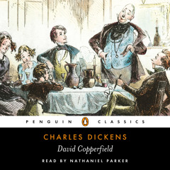 Dickens: David Copperfield (Audiobook Extract), read by Nathaniel Parker