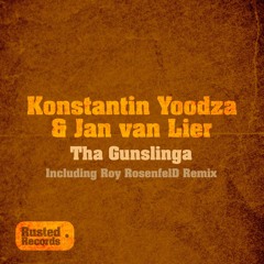 Jan van Lier & Konstantin Yoodza - Tha Gunslinga (Original) [RUSTED] <<>>