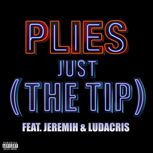 Plies - Just (The Tip) ft. Jeremih & Ludacris