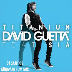 Titanium (DJ Santos Adamantium Mix)
