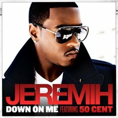 Down On Me - Jeremih ft 50 Cent (Dance Hall Blend)