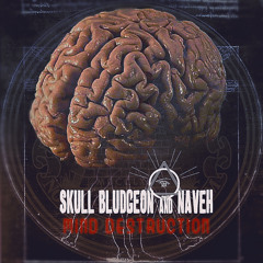 Skull Bludgeon & Naveh - Mind Destruction ft. Cody Beastly (cuts by DJ Lord Jintwo; MadSCORP1 prod.)