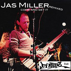 Jas Miller & Paul Brown - Come & Get It (djninobali remix)