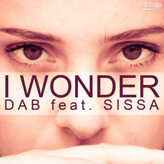Dab featuring Sissa - I Wonder