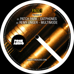 Patch Park - Eatphones (Original Mix) - Fone Audio