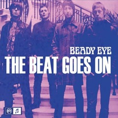 THE BEAT GOES ON - Beady Eye(Cover)