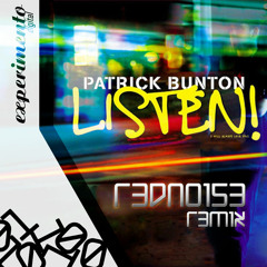 Patrick Bunton - Listen (Rednoise Mix) FREE DOWNLOAD