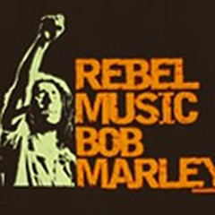 Rebel Music (Bob Marley)