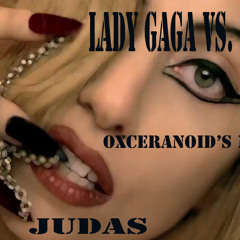 Lady GaGa Vs. Blame - Judas (Oxceranoid's Mashup Mix)