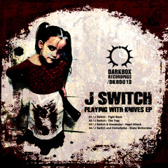 J Switch - Fight Back (Playing With Knives EP)(Dark Box Recordings)