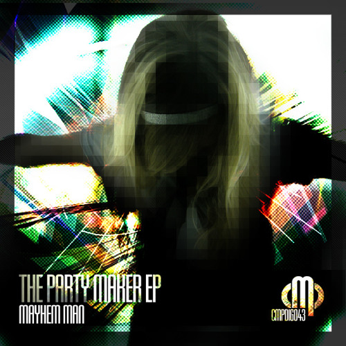 Mayhem Man - This is the answer (short) - The Party Maker EP - Contempt Music Productions