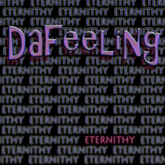 Dafeeling - eternithy (promo)