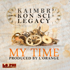 My Time (feat. Kaimbr, Kon Sci, and L.E.G.A.C.Y.)