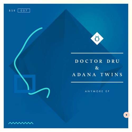 Doctor Dru & Adana Twins - Anymore (Original Mix) - Preview