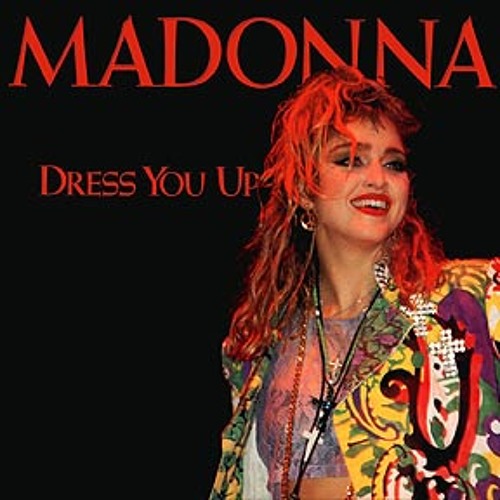 dress you up madonna