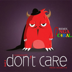 Caminhante feat. NGA + C4bal - I Don't Care remix (prod. Madkutz)