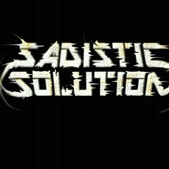 Sadistic Solution - Bind Torture Kill
