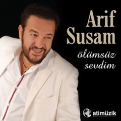 Arif Susam - Sakın Unutma