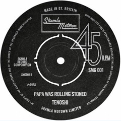 Papa Was Rolling Stoned