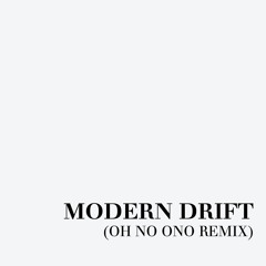 Modern Drift (Oh No Ono Remix)