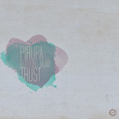 Pirupa - Trust (Gregorythme Remix)