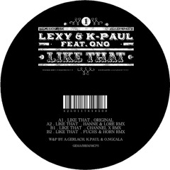 Lexy & K-Paul feat. Ono - Like That (Hanne & Lore Remix)
