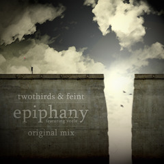 TwoThirds & Feint - Epiphany (Feat. Veela) [OUT NOW] + remixes!