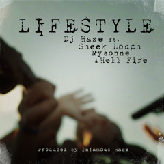 DJ Haze Feat. Sheek Louch, Mysonne, HellFire, Block McCloud "LifeStyle" (DIRTY)