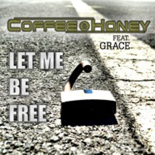 Coffee &amp; Honey feat. Grace - Let Me Be Free (System P Remix)