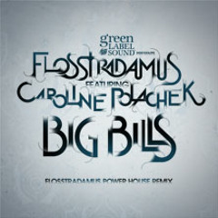 Flosstradamus feat. Caroline Polachek - “Big Bills (Flosstradamus Power House Remix)"