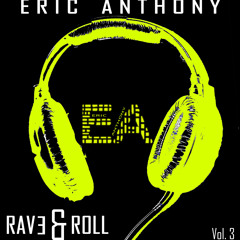 Eric Anthony - RAV3 & ROLL Vol. 3