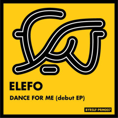 BYRSLF-PRM007 | Elefo - All I Know / I Can't Help It
