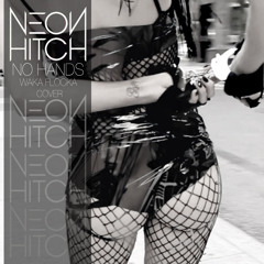No Hands (Waka Flocka Cover) - Neon Hitch