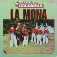 Super Grupo Colombia - La mona