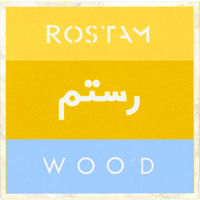 Rostam - Wood