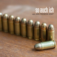 So auch ich (Hörprobe)