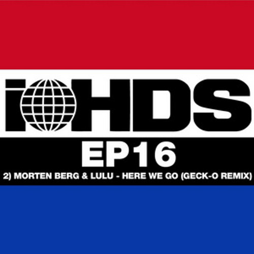 Morten berg and lulu-e - here we go (geck-o old skoolremix)