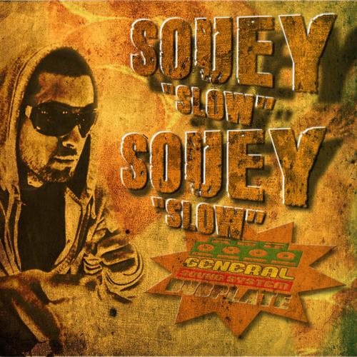 Souey - Slow (General Sound System dubplate)