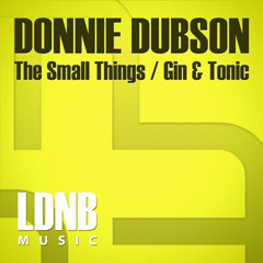 Donnie Dubson - Gin and Tonic - Out Now on LDNB Music - LDNB-DG006