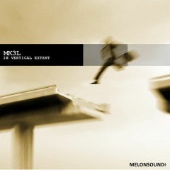 MK3L - In Vertical Extent (Mic Ryan Remix) [Out on Melonsound]