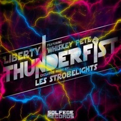 Liberty - ThunderFist Ft. Whiskey Pete (Les Strobelights Remix) //Out Now On Beatport\\