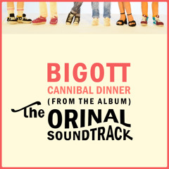 BIGOTT Cannibal Dinner