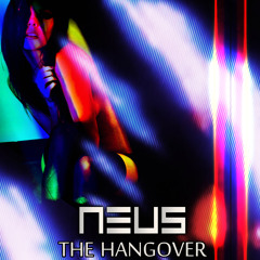 NEUS - The Hangover