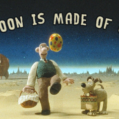 The Moon is Made of Cheese (Electro Dubstep)