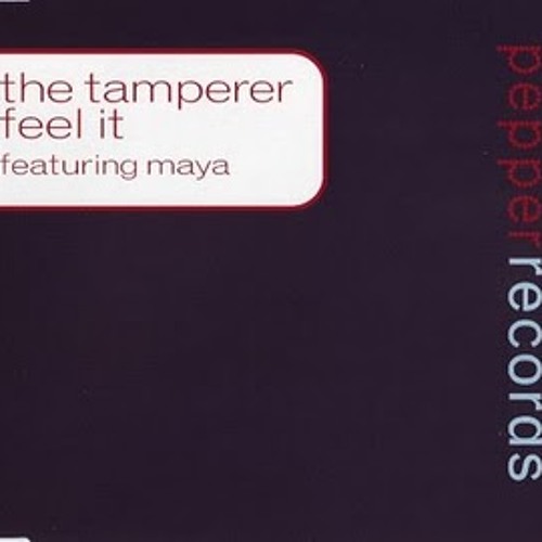 Feel It - The Tamperer Ft. Maya (Dj Tony Sanxez Rmx)
