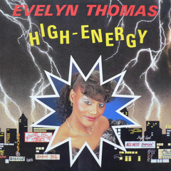 EVELYN THOMAS- HIGH ENERGY (US RMX)