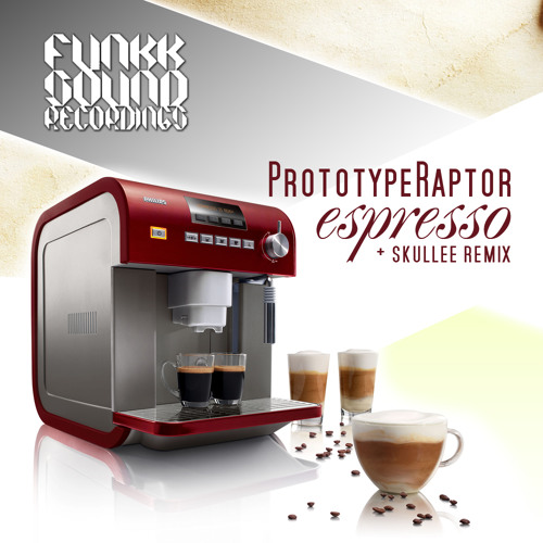 PrototypeRaptor - Espresso (Original Mix) [out now!/Funkk Sound Recordings]