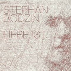 Stephan Bodzin - Liebe Ist :::