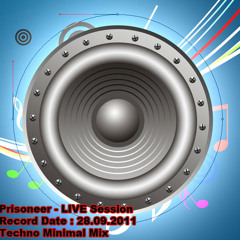 Prisoneer - LIVE Session (Techno-Minimal Mix) (28.09.11)