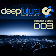 Deep Future ® - Podcast Series